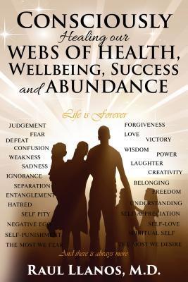 Consciously Healing our WEBS OF HEALTH Wellbeing Success and ABUNDANCE