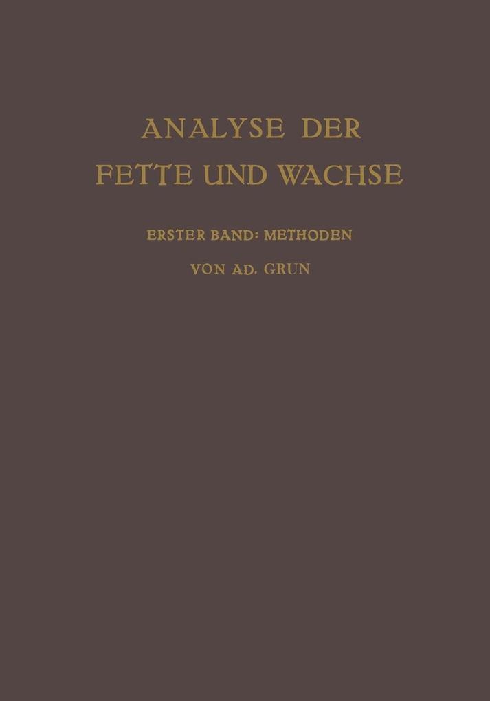Analyse der Fette und Wachse Sowie der Erzeugnisse der Fettindustrie - Adolf Grün