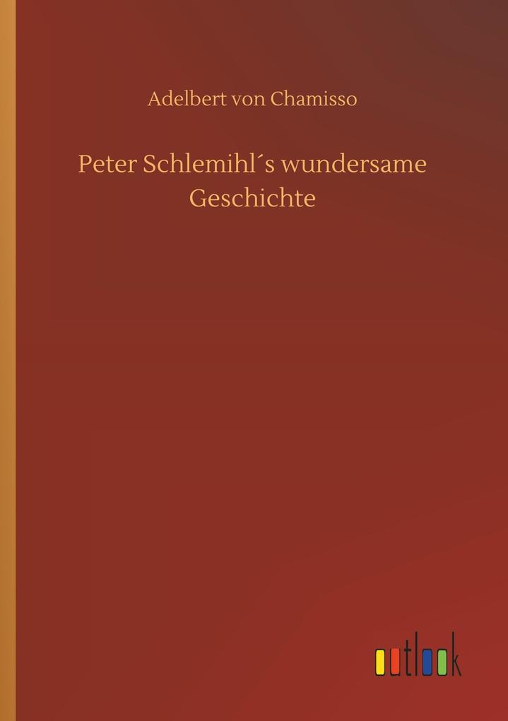 Peter Schlemihls wundersame Geschichte