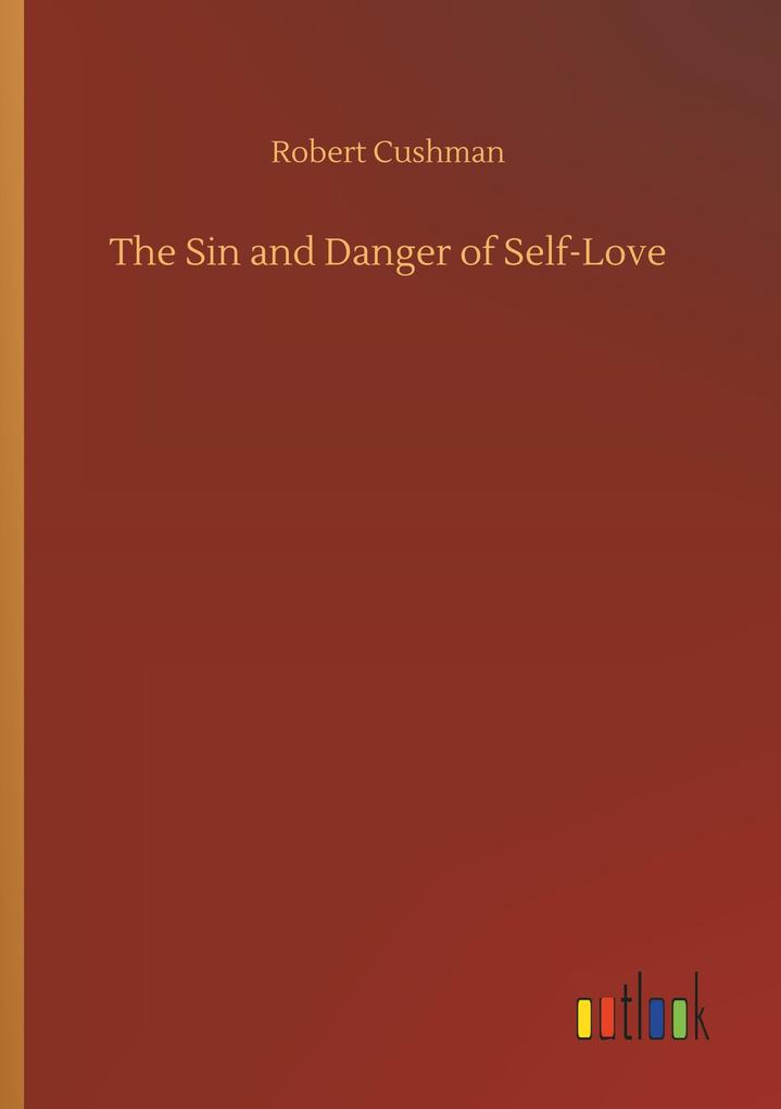 Image of The Sin and Danger of Self-Love