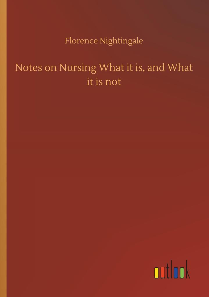 Image of Notes on Nursing What it is and What it is not