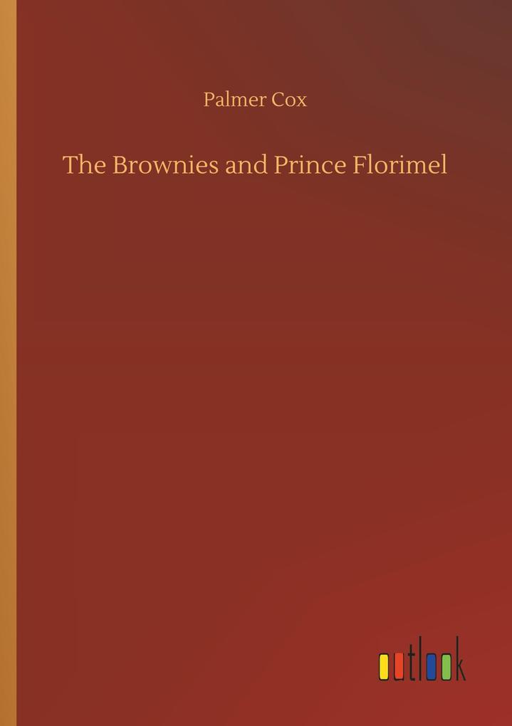The Brownies and Prince Florimel