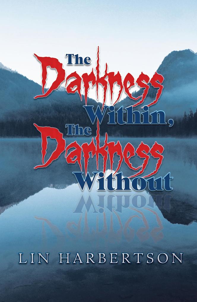 The Darkness Within the Darkness Without