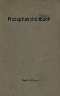 Rezepttaschenbuch (nebst Anhang)
