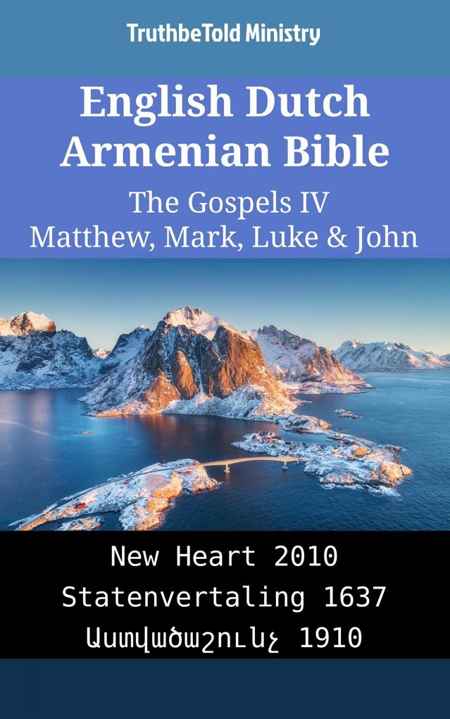 English Dutch Armenian Bible - The Gospels IV - Matthew Mark Luke & John