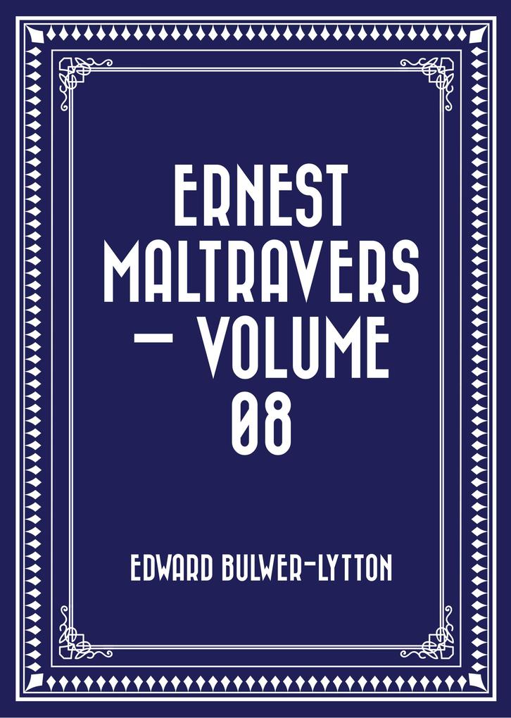 Ernest Maltravers - Volume 08