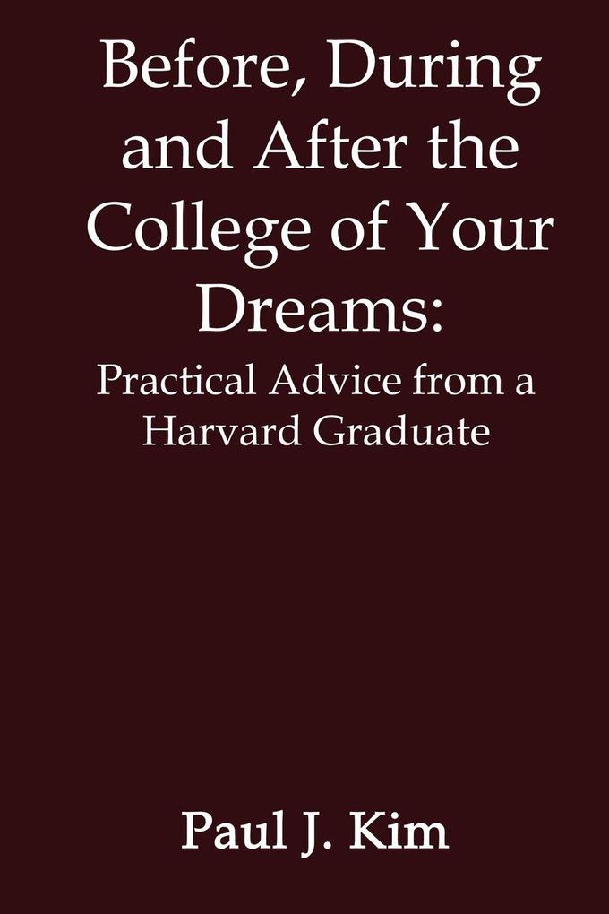 Before During and After the College of Your Dreams