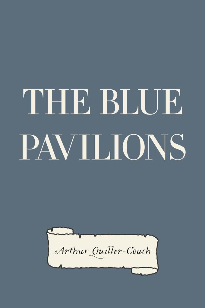 The Blue Pavilions