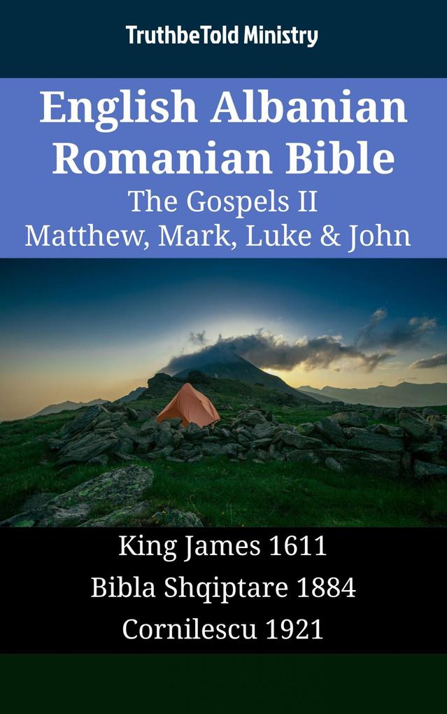 English Albanian Romanian Bible - The Gospels II - Matthew Mark Luke & John
