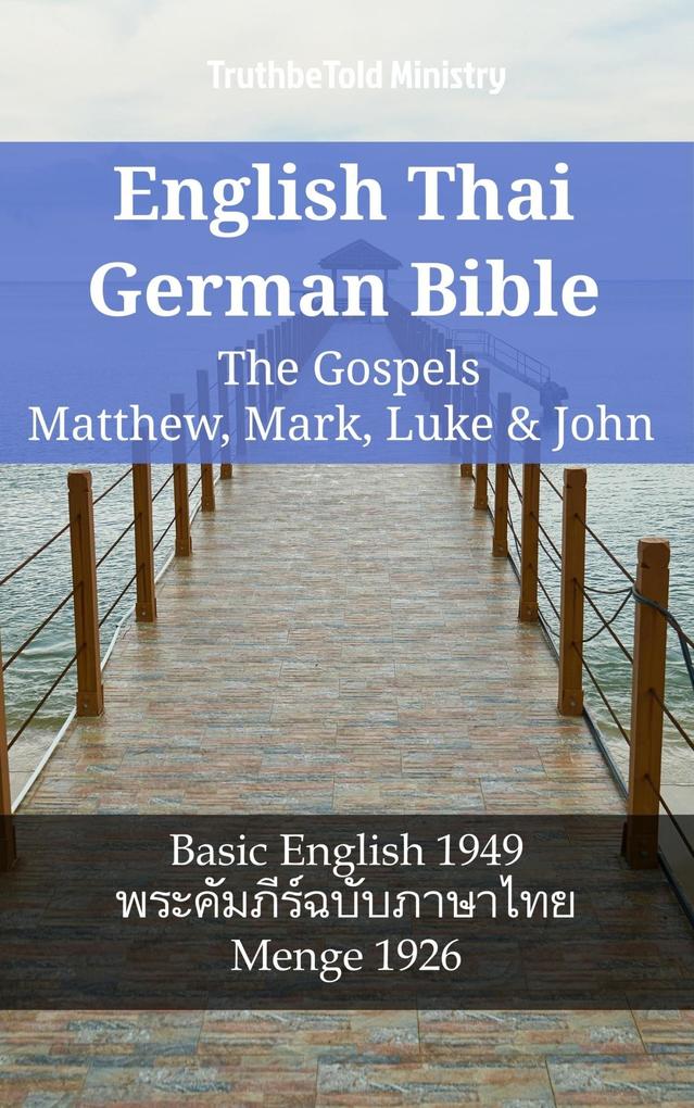 English Thai German Bible - The Gospels - Matthew Mark Luke & John