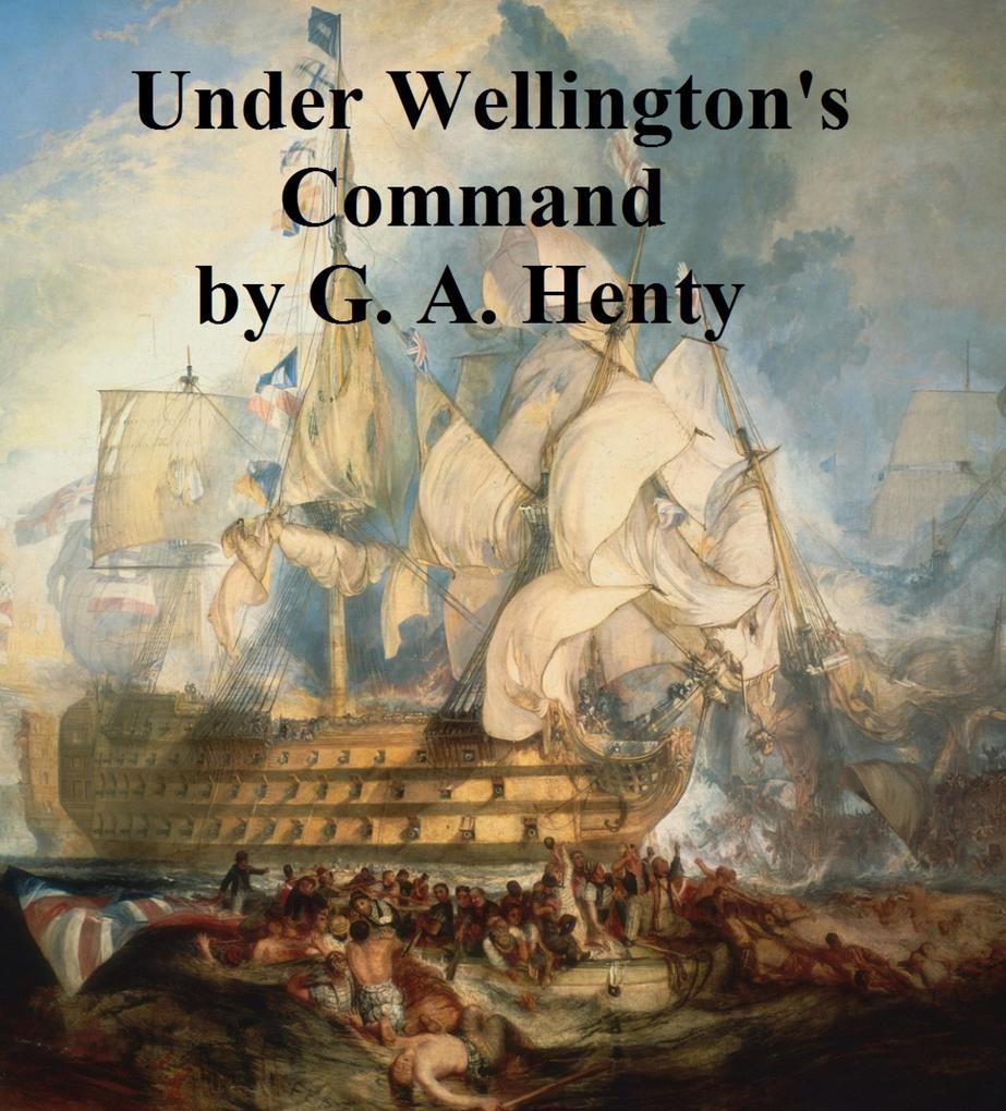 Under Wellington‘s Command