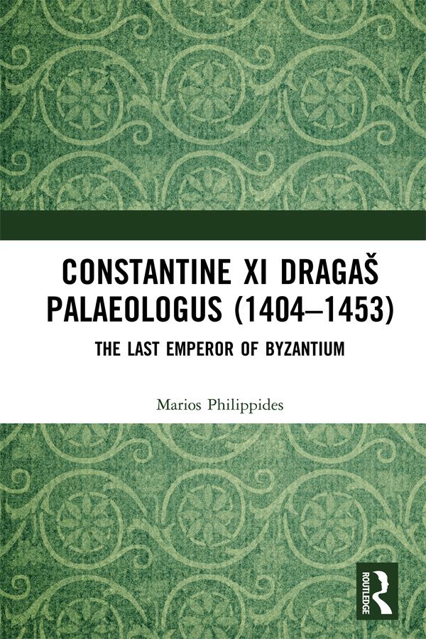 Constantine XI DragaS Palaeologus (1404-1453)