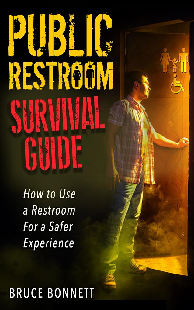 Public Restroom Survival Guide