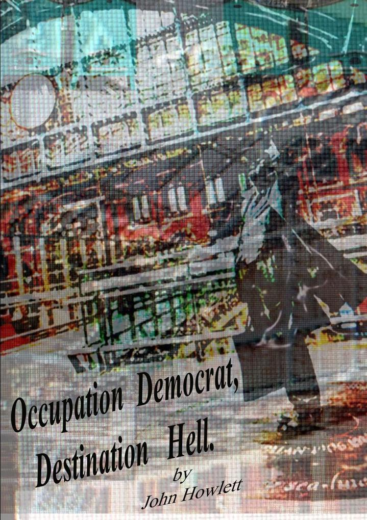 Occupation Democrat Destination Hell