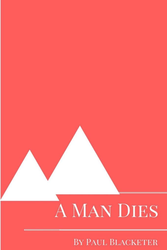 A Man Dies