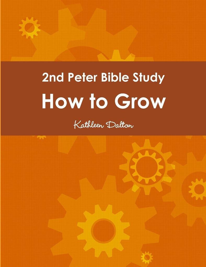 2nd Peter Bible Study How to Grow