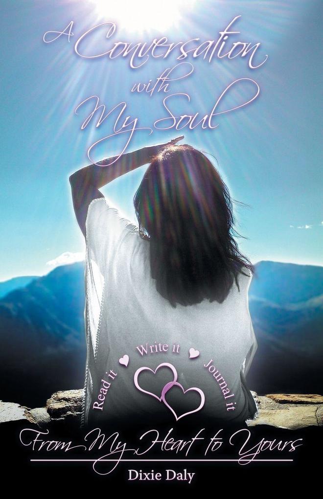 A Conversation with My Soul a Walk to Your Soul