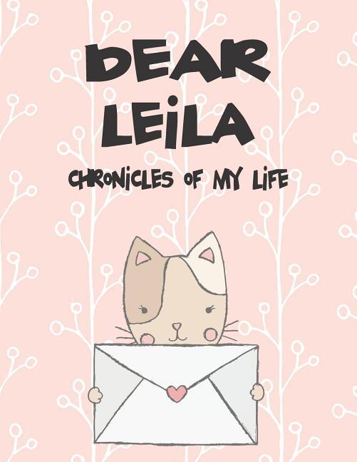 Dear Leila Chronicles of My Life: A Girl‘s Thoughts
