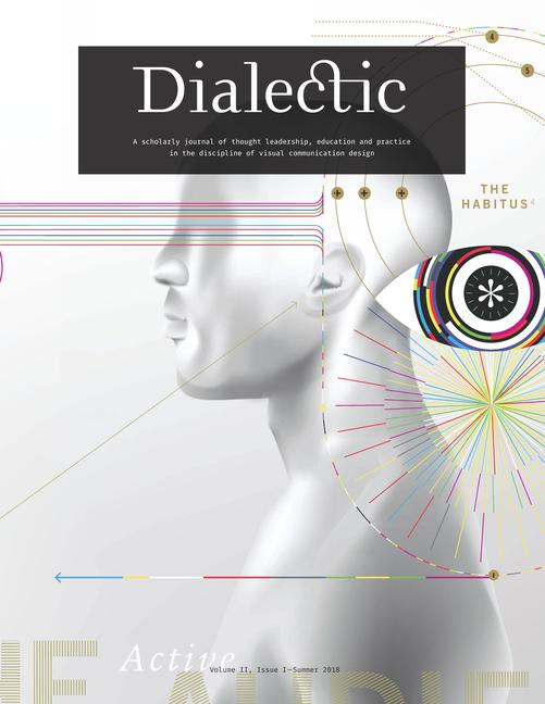 Dialectic: A scholarly journal of thought leadership education and practice in the discipline of visual communication  - V