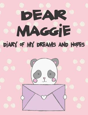 Dear Maggie Diary of My Dreams and Hopes: A Girl‘s Thoughts