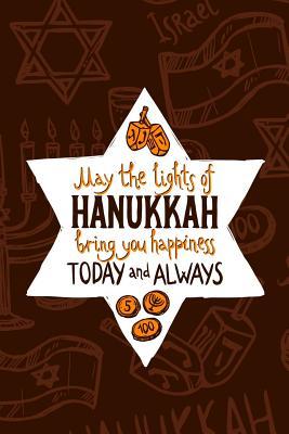 May the Lights of Hanukkah Bring You Happiness Today and Always
