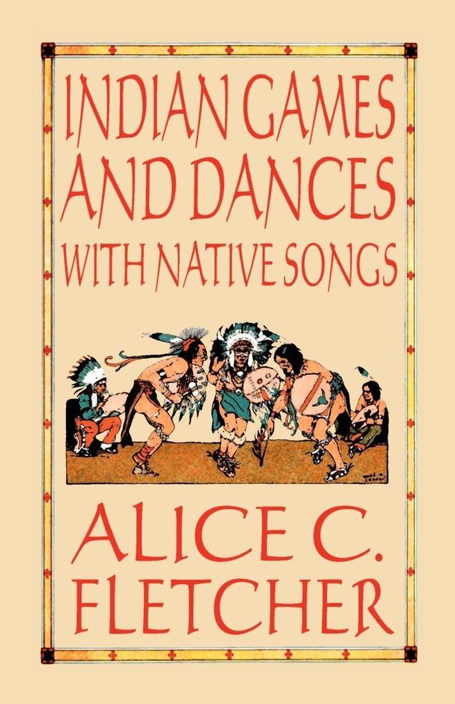 Indian Games and Dances with Native Songs