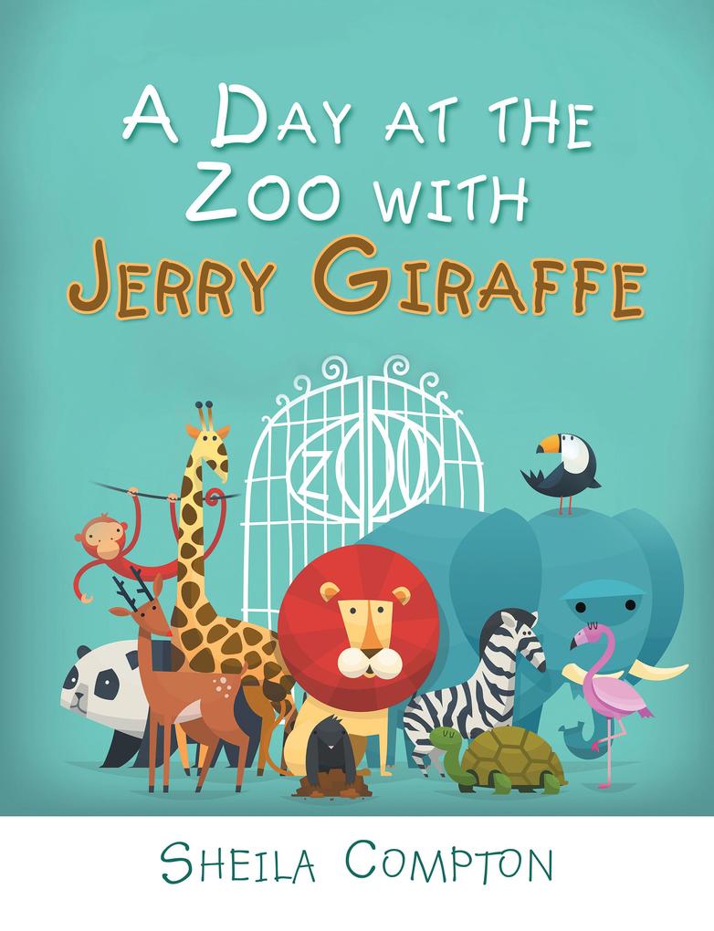 A Day at the Zoo with Jerry Giraffe