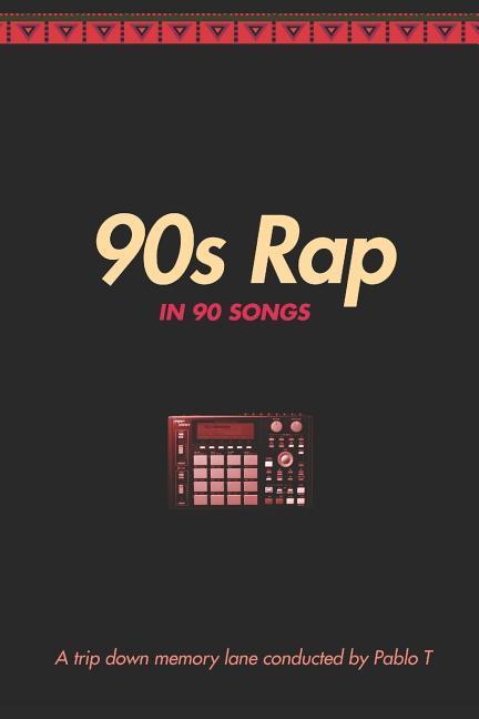 ‘90s Rap in 90 Songs