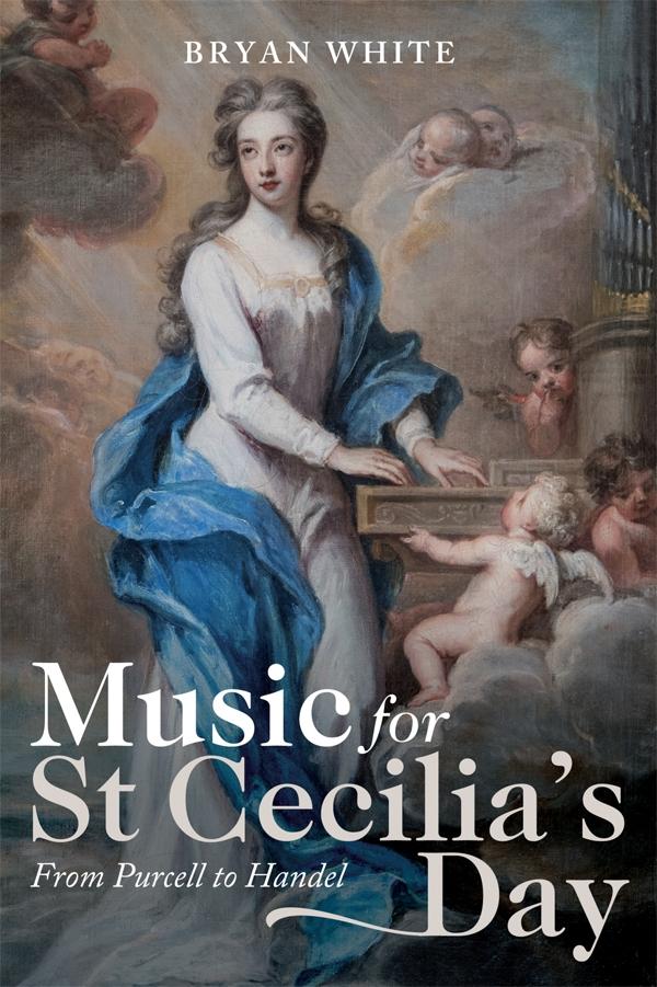 Music for St Cecilia‘s Day: From Purcell to Handel