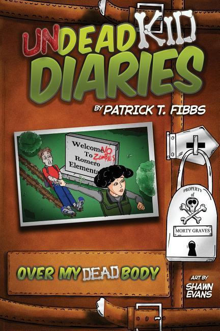 Undead Kid Diaries: Over My Dead Body