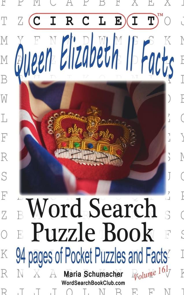 Circle It Queen Elizabeth II Facts Word Search Puzzle Book