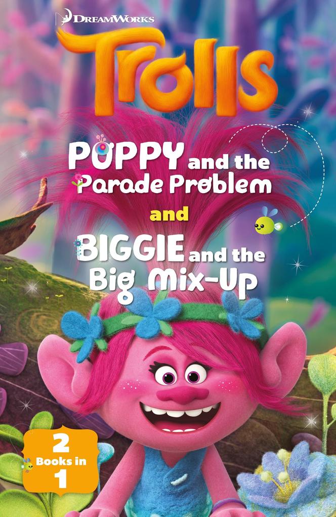 Trolls: Poppy and the Parade Problem / Biggie and the Big Mix-up