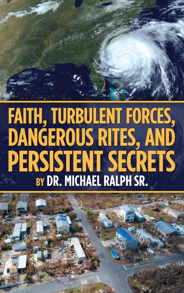 Faith Turbulent Forces Dangerous Rites and Persistent Secrets