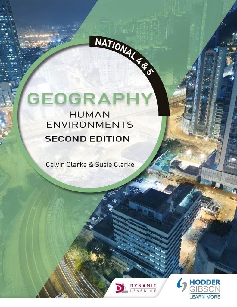 National 4 & 5 Geography: Human Environments Second Edition
