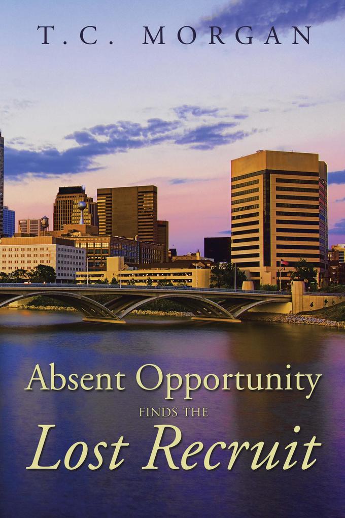 Absent Opportunity Finds the Lost Recruit