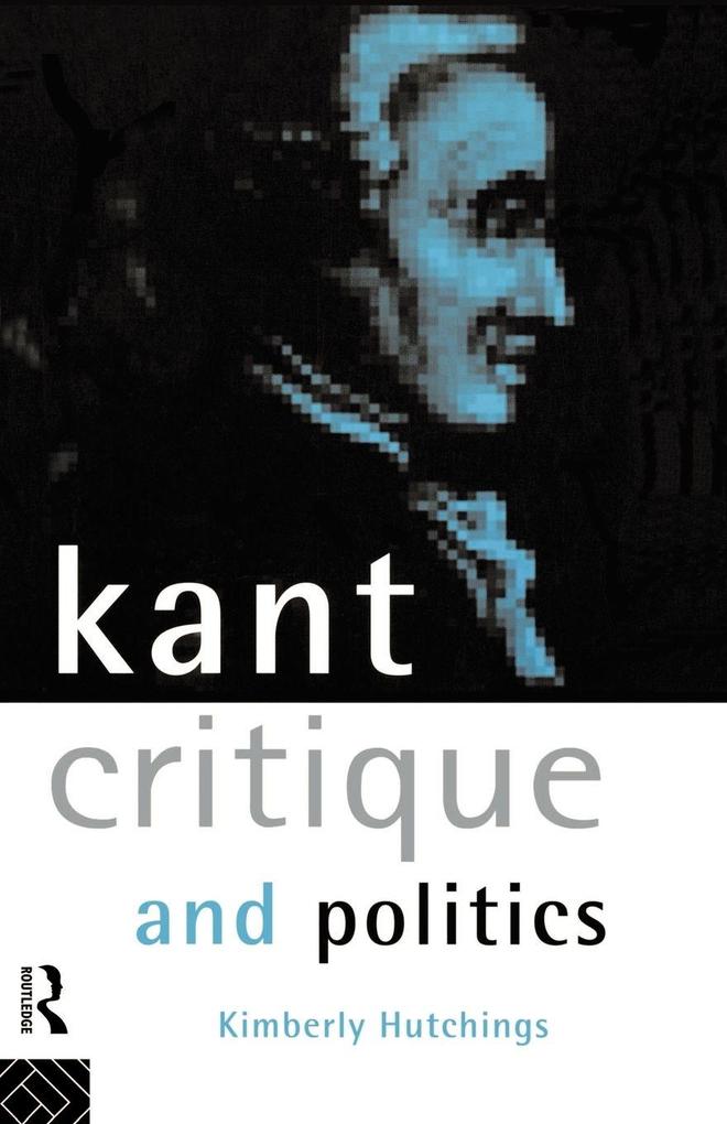 Kant Critique and Politics