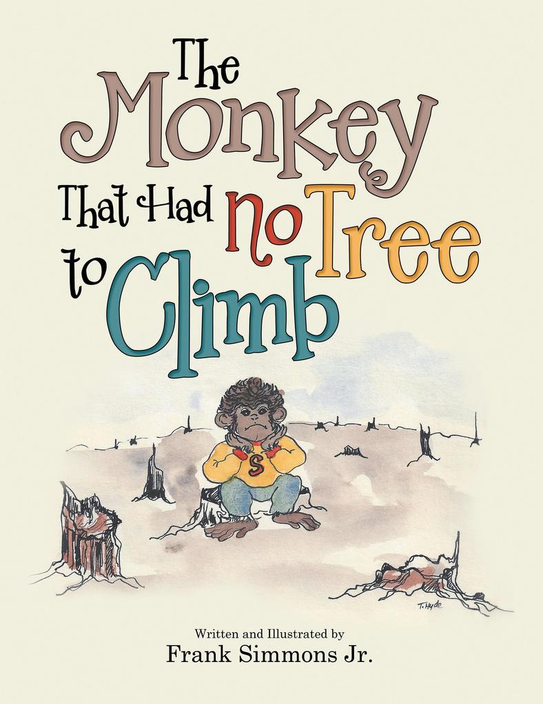 The Monkey That Had No Tree to Climb