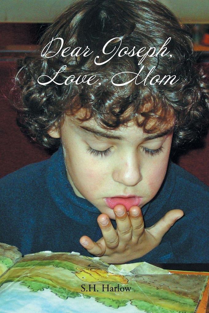Dear Joseph Love Mom