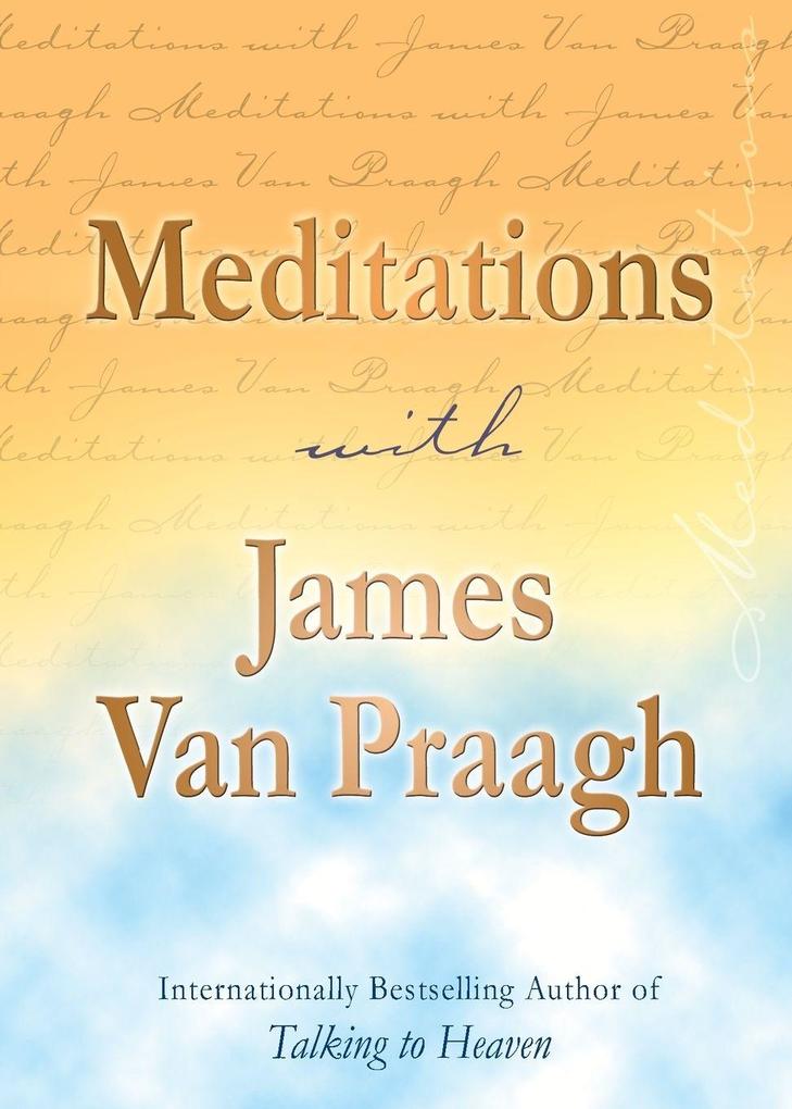 Meditations with James Van Praagh