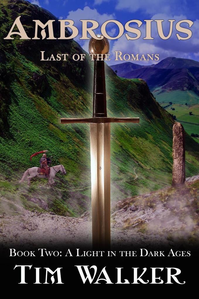 Ambrosius: Last of the Romans (A Light in the Dark Ages #2)