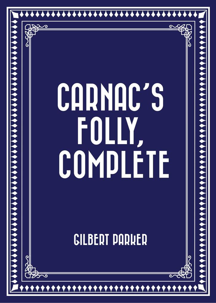 Carnac‘s Folly Complete