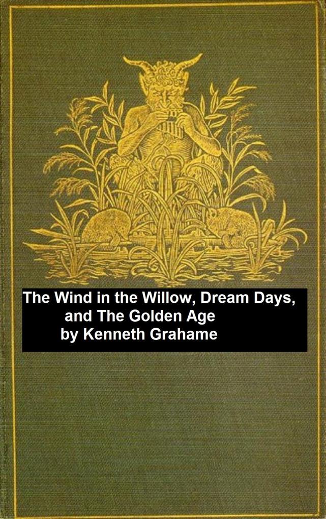 The Wind in the Willows Dream Days The Golden Age