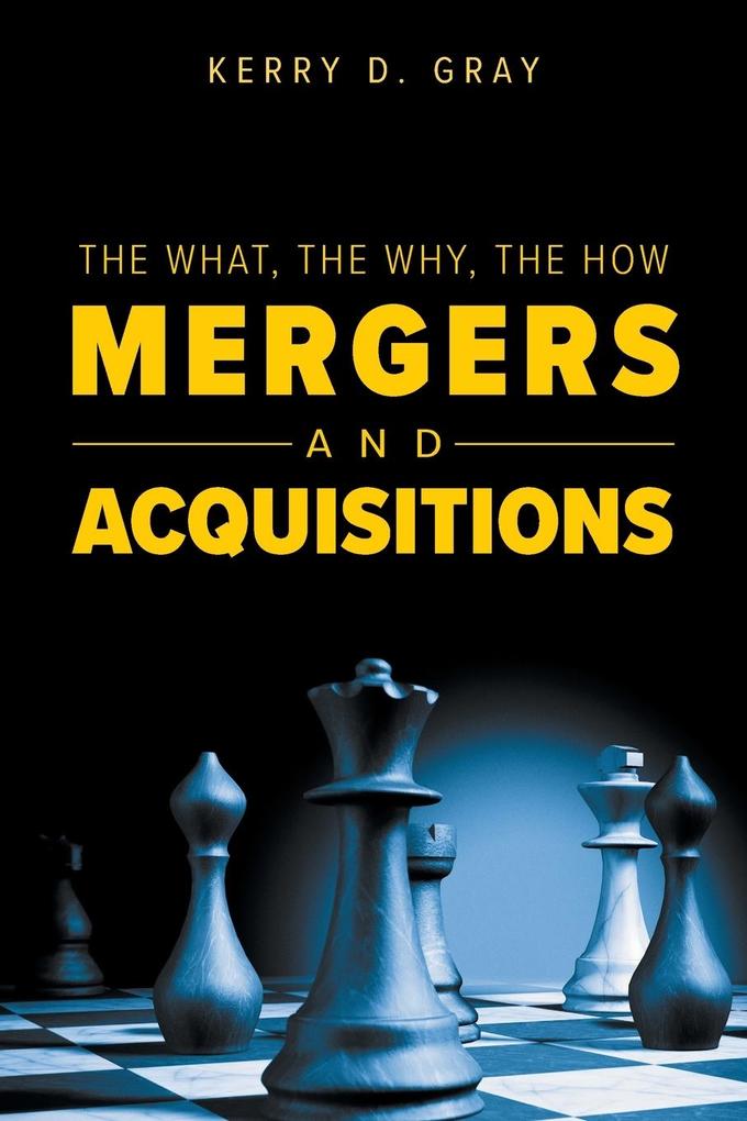 The What The Why The How - Mergers and Acquisitions