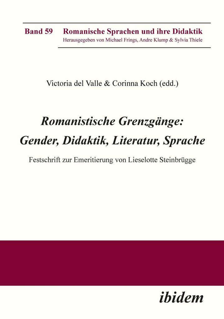 Romanistische Grenzgänge: Gender Didaktik Literatur Sprache