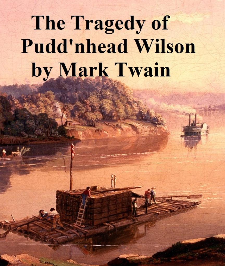 The Tragedy of Pudd‘nhead Wilson