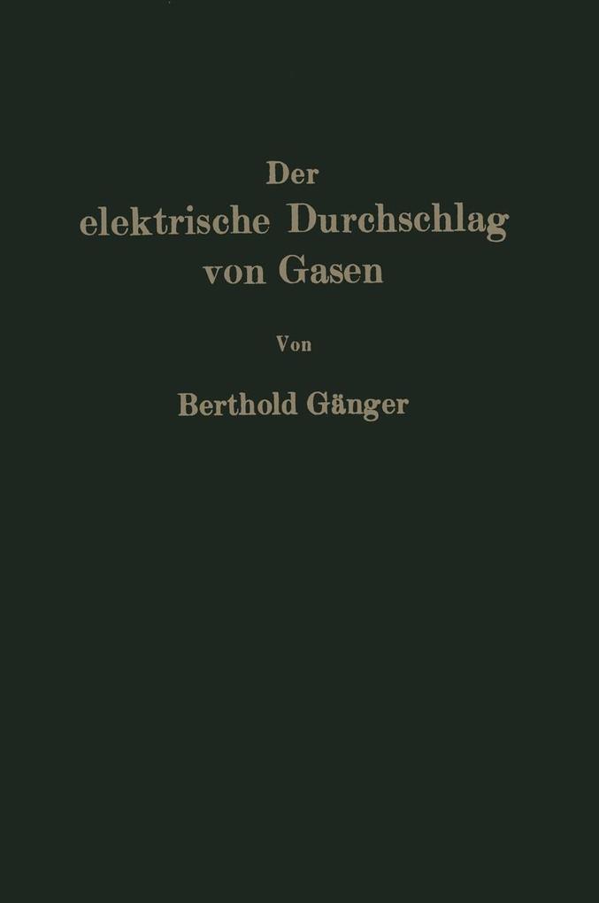 Der elektrische Durchschlag von Gasen