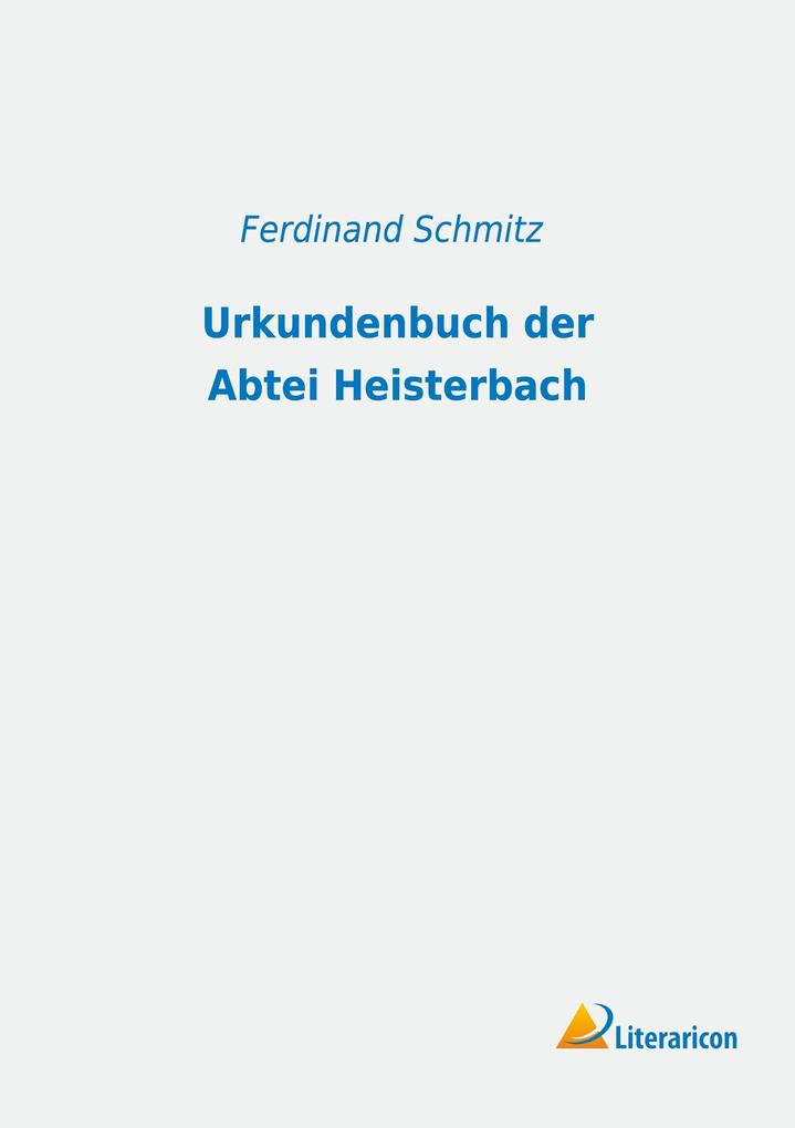 Urkundenbuch der Abtei Heisterbach