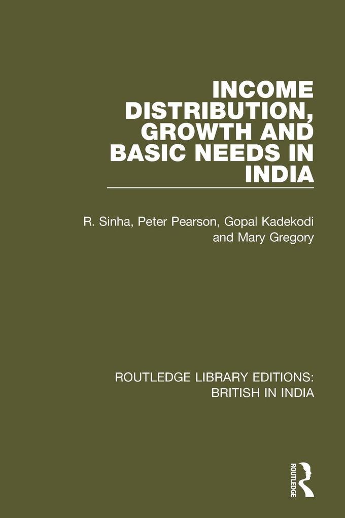 Income Distribution Growth and Basic Needs in India