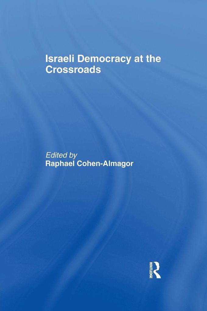 Israeli Democracy at the Crossroads