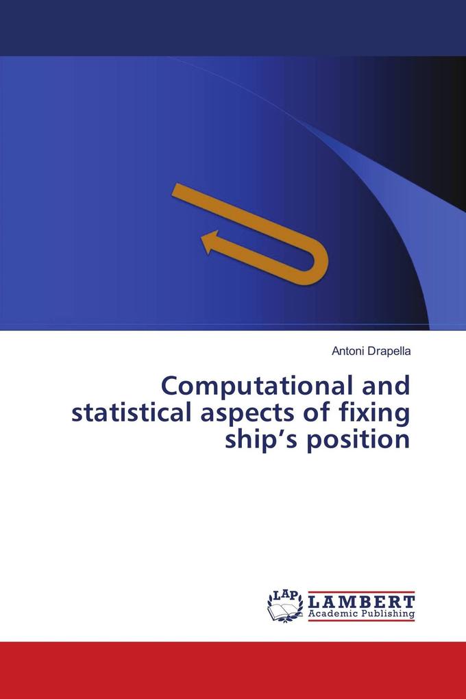 Computational and statistical aspects of fixing ship's position